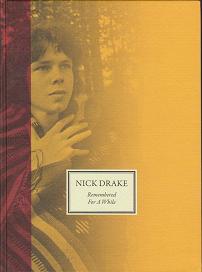Nick Drake - Remembered for a While by Gabrielle Drake